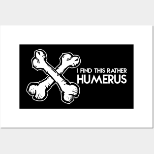 I Find This Rather Humerus Doctor Posters and Art